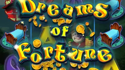 dreams of fortune